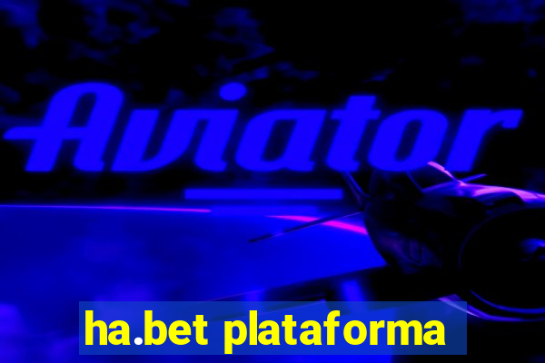 ha.bet plataforma